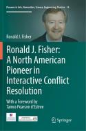 Ronald J. Fisher: A North American Pioneer in Interactive Conflict Resolution di Ronald J. Fisher edito da Springer International Publishing