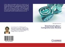 Emotional Labour: Comprehensive Review di Shameem Shagirbasha edito da LAP Lambert Academic Publishing