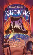 Shadowghast di Thomas Taylor edito da dtv Verlagsgesellschaft