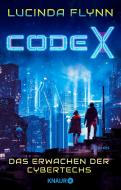 Code X - Das Erwachen der Cybertechs di Lucinda Flynn edito da Knaur Taschenbuch