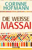 Die weiße Massai di Corinne Hofmann edito da Knaur Taschenbuch