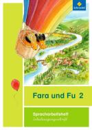 Fara und Fu 2. Spracharbeitsheft. Schulausgangsschrift edito da Schroedel Verlag GmbH
