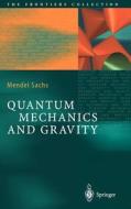 Quantum Mechanics and Gravity di Mendel Sachs edito da Springer Berlin Heidelberg