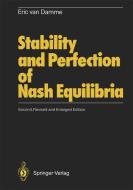 Stability and Perfection of Nash Equilibria di Eric Van Damme edito da Springer Berlin Heidelberg