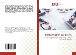 L'organisation par projet di Meriem Elyousfi Lemrhari edito da Editions universitaires europeennes EUE