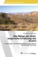 Das Reisen als nicht-empirische Erfahrung des Autors di Richard Bertin Tsogang Fossi edito da AV Akademikerverlag