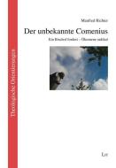 Der unbekannte Comenius di Manfred Richter edito da Lit Verlag