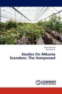 Studies On Mikania Scandens: The Hempweed di Sajan Maranad, Remya M. R. edito da LAP Lambert Academic Publishing