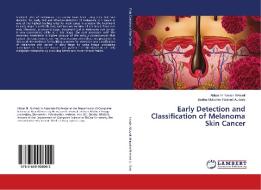 Early Detection and Classification of Melanoma Skin Cancer di Abbas H. Hassin AlAsadi, Baidaa Mutasher Rashed AL-Safy edito da LAP Lambert Academic Publishing