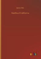 Martha of California di James Otis edito da Outlook Verlag