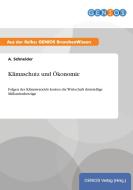 Klimaschutz und Ökonomie di A. Schneider edito da GBI-Genios Verlag