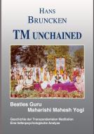TM unchained di Hans Bruncken edito da Books on Demand