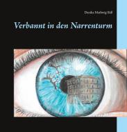 Verbannt in den Narrenturm di Danika Mathwig Süß edito da Books on Demand