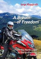 A Breath of Freedom di Jorge Klapproth edito da Books on Demand