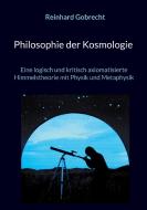 Philosophie der Kosmologie di Reinhard Gobrecht edito da Books on Demand