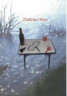 Tödlicher Wein di Ulf König edito da Books on Demand