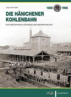 Die Hänichener Kohlenbahn di Jürgen Schubert edito da Klartext Verlag
