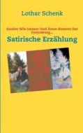 Saufen Wie Immer Und Dann Kommt Der Untersberg... di Lothar Schenk edito da Books On Demand