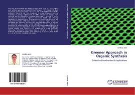 Greener Approach in Organic Synthesis di Girdhar Joshi edito da LAP Lambert Academic Publishing