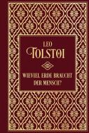 Wieviel Erde braucht der Mensch?... und weitere Erzählungen di Leo Tolstoi edito da Nikol Verlagsges.mbH
