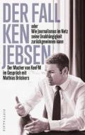 Der Fall Ken Jebsen oder Wie Journalismus im Netz seine Unabhängigkeit zurückgewinnen kann edito da Fifty-Fifty