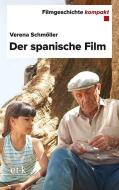 Der spanische Film di Verena Schmöller edito da Edition Text + Kritik