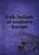 Folk-ballads Of Southern Europe di Sophie Jewett edito da Book On Demand Ltd.