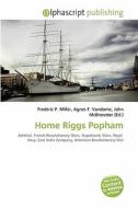 Home Riggs Popham di #Miller,  Frederic P. Vandome,  Agnes F. Mcbrewster,  John edito da Vdm Publishing House