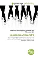 Cassandra Alexandra di #Miller,  Frederic P. Vandome,  Agnes F. Mcbrewster,  John edito da Vdm Publishing House