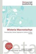 Wisteria Macrostachya edito da Betascript Publishing