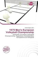 1975 Men\'s European Volleyball Championship edito da Duct Publishing