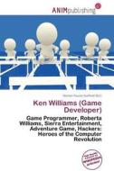 Ken Williams (game Developer) edito da Anim Publishing