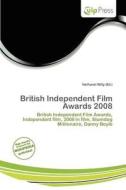 British Independent Film Awards 2008 edito da Culp Press