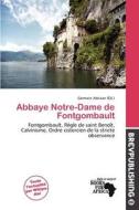 Abbaye Notre-dame De Fontgombault edito da Brev Publishing