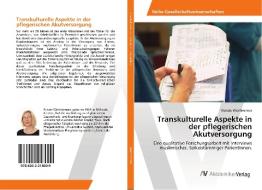 Transkulturelle Aspekte in der pflegerischen Akutversorgung di Renate Weinbrenner edito da AV Akademikerverlag