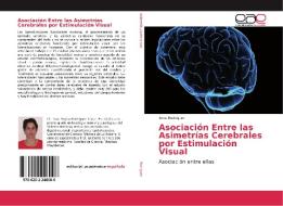 Asociación Entre las Asimetrías Cerebrales por Estimulación Visual di Irma Rodriguez edito da EAE