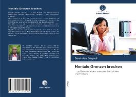 Mentale Grenzen brechen di Dominion Oluyadi edito da Verlag Unser Wissen