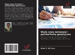 Wady cewy nerwowej i polimorfizmy genetyczne di Helmi Y. Al Farra edito da Wydawnictwo Nasza Wiedza