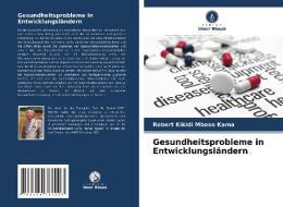 Gesundheitsprobleme in Entwicklungsländern di Robert Kikidi Mboso Kama edito da Verlag Unser Wissen