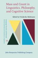 Mass And Count In Linguistics, Philosophy, And Cognitive Science edito da John Benjamins Publishing Co