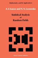 Statistical Analysis of Random Fields di A. A. Ivanov, Nicolai Leonenko edito da Springer Netherlands