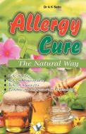 Allergy Cure di A. K. Sethi edito da DISCOVERY PUB