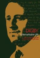 Digby: A Remarkable Life di Julia L. Y. Chan, Nivritti Gajanan Patil edito da HONG KONG UNIV PR