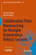 Collaborative Fleet Maneuvering for Multiple Autonomous Vehicle Systems di Yuanzhe Wang, Danwei Wang edito da SPRINGER NATURE