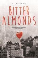 Bitter Almonds di Lilas Taha edito da Bloomsbury Qatar Foundation Publishing