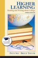 Higher Learning di Patti See, Bruce Taylor edito da Pearson Education (us)