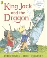 King Jack and the Dragon di Peter Bently edito da Penguin Books Ltd