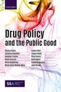 Drug Policy and the Public Good di Thomas Babor edito da OUP Oxford