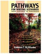 Pathways For Writing Scenarios di Kathleen T. McWhorter edito da Pearson Education (us)