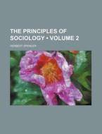 The Principles Of Sociology (volume 2) di Herbert Spencer edito da General Books Llc
